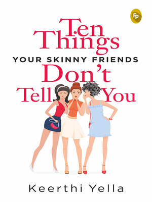 cover image of Ten Things Your Skinny Friends Don't Tell You